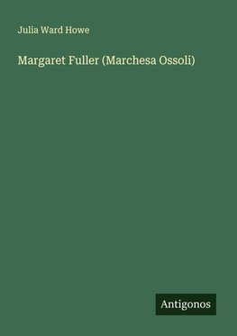Margaret Fuller (Marchesa Ossoli)