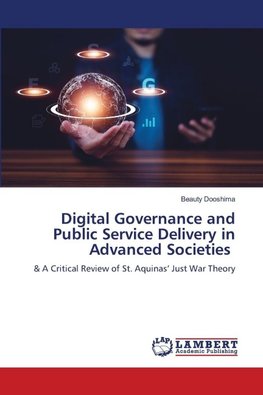Digital Governance and Public Service Delivery in Advanced Societies