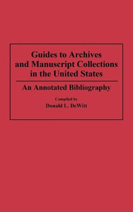 Guides to Archives and Manuscript Collections in the United States