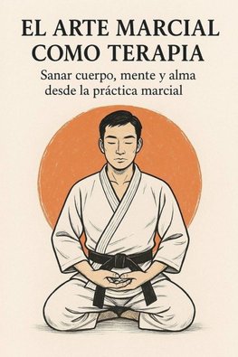 El Arte Marcial como Terapia