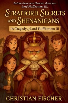 The Tragedy of Lord Fluffbottom the Third