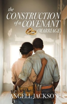 The Construction of a Covenant (Marriage)