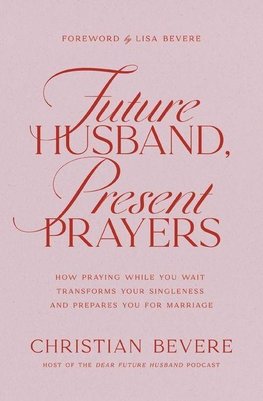 Future Husband, Present Prayers