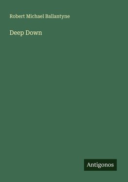Deep Down