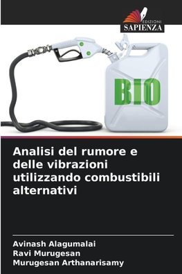 Analisi del rumore e delle vibrazioni utilizzando combustibili alternativi