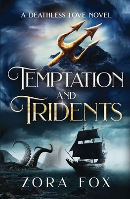 Temptation and Tridents