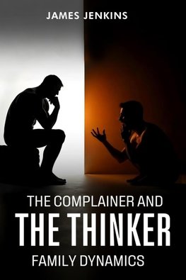 The Complainer And The Thinker