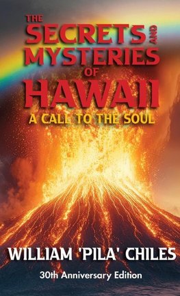 The Secrets and Mysteries of Hawaii