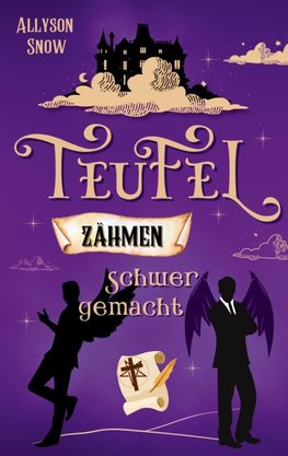 Teufel zähmen schwer gemacht