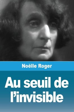 Au seuil de l'invisible