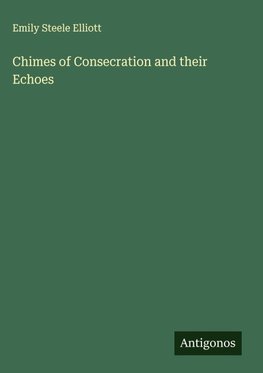 Chimes of Consecration and their Echoes
