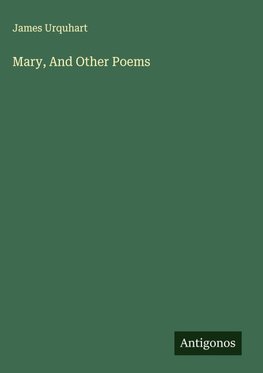 Mary, And Other Poems