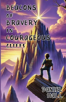 Beacons of Bravery in Courageous Cliffs