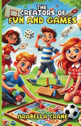 The Creators of Fun and Games