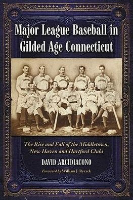 Major League Baseball in Gilded Age Connecticut