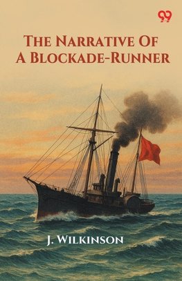 The Narrative Of A Blockade-Runner