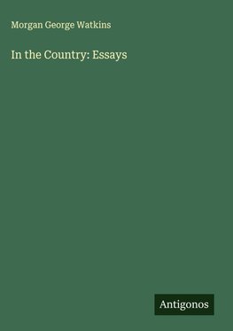 In the Country: Essays