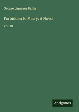 Forbidden to Marry: A Novel