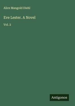Eve Lester. A Novel