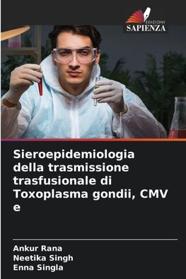 Sieroepidemiologia della trasmissione trasfusionale di Toxoplasma gondii, CMV e