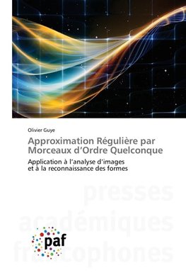 Approximation Régulière par Morceaux d'Ordre Quelconque