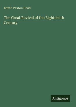 The Great Revival of the Eighteenth Century