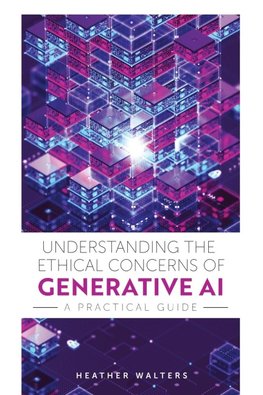 Understanding the Ethical Concerns of Generative AI