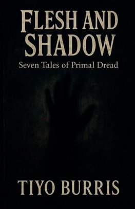 Flesh and Shadow