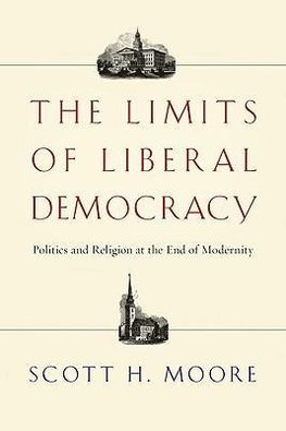 The Limits of Liberal Democracy
