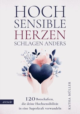 Hochsensible Herzen schlagen anders