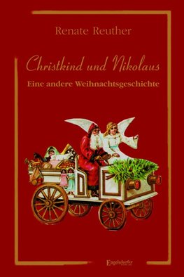 Christkind und Nikolaus - Eine andere Weihnachtsgeschichte