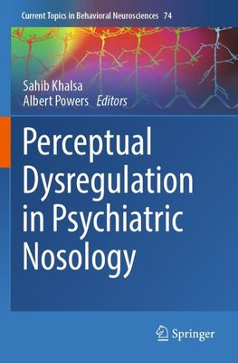 Perceptual Dysregulation in Psychiatric Nosology