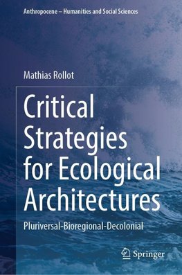 Critical Strategies for Ecological Architectures