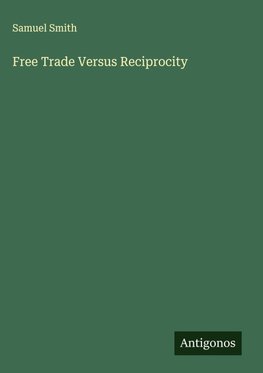 Free Trade Versus Reciprocity