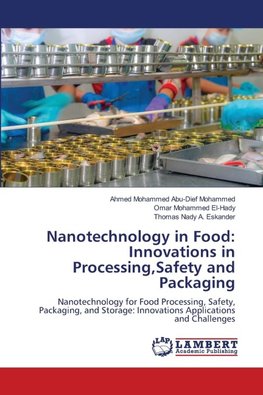Nanotechnology in Food: Innovations in Processing,Safety and Packaging