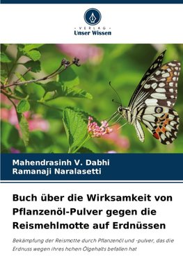 Buch über die Wirksamkeit von Pflanzenöl-Pulver gegen die Reismehlmotte auf Erdnüssen