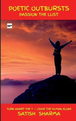 Poetic Outbursts - Passion The Lust
