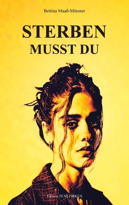 STERBEN MUSST DU