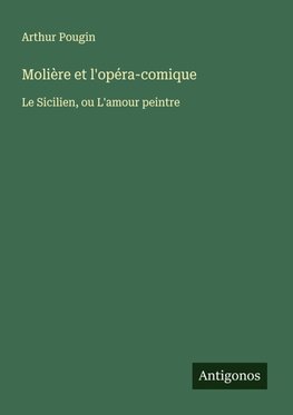 Molière et l'opéra-comique