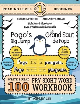 100 Sight Word Storybook Workbook, Pogo's Big Jump (Level Pre-1) Bilingual English/French Anglais/Français