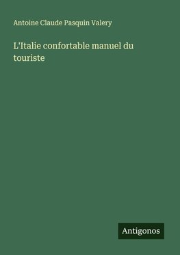 L'Italie confortable manuel du touriste