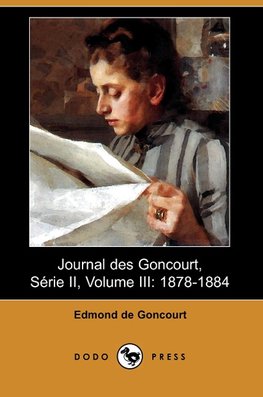de Goncourt, E: Journal Des Goncourt, Serie II, Volume III: