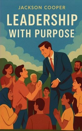 Leadership with Purpose