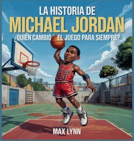 La Historia De Michael Jordan