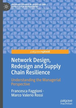 Network Design, Redesign and Supply Chain Resilience