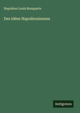 Des idées Napoléoniennes