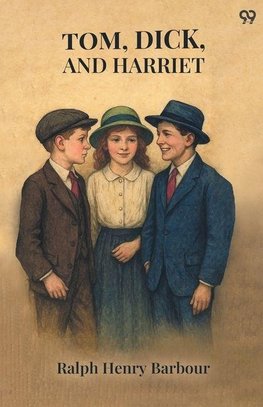 Tom, Dick, And Harriet