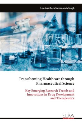 Transforming Healthcare through Pharmaceutical Science