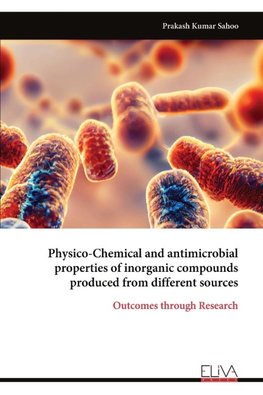 Physico-Chemical and antimicrobial properties of inorganic compounds produced from different sources
