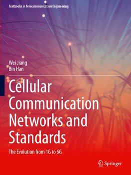Cellular Communication Networks and Standards